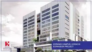 Expansion Update of The Indus Hospital, Korangi Campus Karachi (Dec-18)