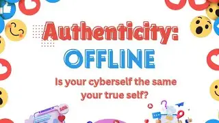 Authenticity:Offline | Is your cyberself the same as your true self? | UTS_SA1