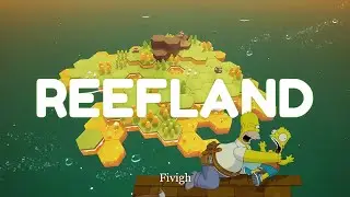 C'EST VRAIMENT PAS MAL COMME JEU !!! - REEFLAND 🏝️- avec encore un tuto approximatif du Fivigh !! 🧐