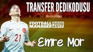 FM 2019 # Emre Mor Profil Analizi ve 2018-2019 Galatasaray Performansı
