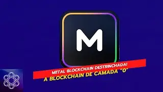 METAL BLOCKCHAIN - A camada 