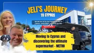 Moving to Cyprus and discovering the ultimate supermarket - METRO Supermarket