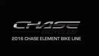 2016 Chase Bicycles Element line - Complete Bike Introduction