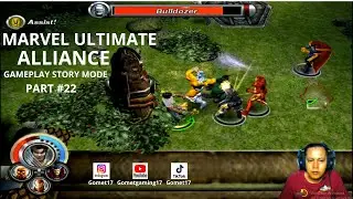 MARVEL ULTIMATE ALLIANCE GAMEPLAY PART 22 MELAWAN THUNDERBALL, WRECKER, PILEDRIVER, BULLDOZER