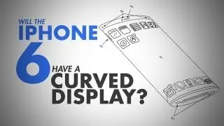 Will The iPhone 6 Have A 360 Degree Wraparound Screen?