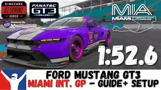 iRacing Ford Mustang GT3 Miami Guide 1:52.6 How to GT3 Miami International Track Guide & Setup