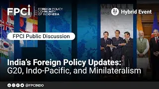 India's Foreign Policy Updates: G20, Indo-Pacific, and Minilateralism