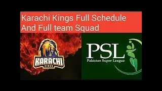 PSL 2018 Karachi Kings full schedule with timing | PSL 2018 Karachi King Full Squad