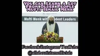 You can Learn a Lot From Older People - @muftimenkofficial