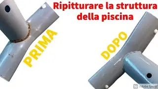 COME RIVERNICIARE UN TELAIO DI UNA PISCINA