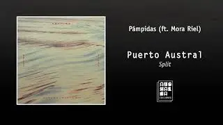 Puerto Austral - P&aacute;mpidas (ft. Mora Riel)