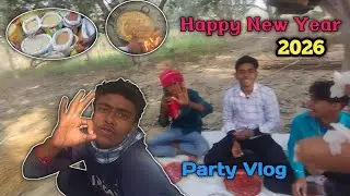 Happy New Year 2026 | Party Vlog | Chicken Full Enjoy 