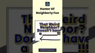 Humor of Neighborly Fun