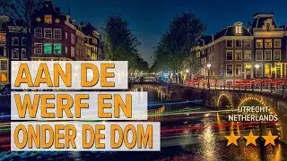 Aan de werf en onder de Dom hotel review | Hotels in Utrecht | Netherlands Hotels