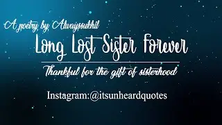 Long Last Sister Forever | Ft.Alwayssukhil | Timetowrite | Thankful for the gift of sisterhood.