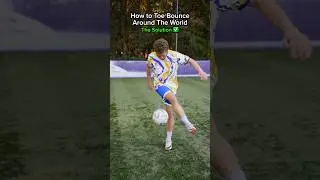 How to Toe Bounce Around the World 🔥 Easy Freestyle Football Tutorial