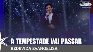 A Tempestade Vai Passar - Padre Reginaldo Manzotti e Banda REDEVIDA