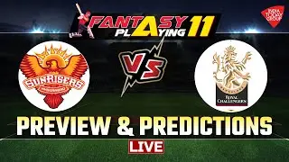 Choose your Fantasy 11 Dream Team | IPL Match Today | SRH VS RCB