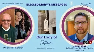 Exploring Fatima's Influence: Family, Faith, and Miracles with John Preiss