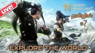 WHERE WINDS MEET 🔥 Epic Open-World Martial Arts | LIVE Gameplay | RUDY PLAYZ TAMIL