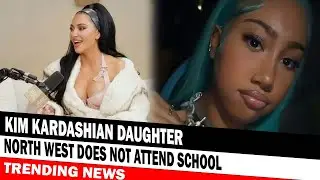 Kim Kardashian Daughter North West Does Not Attend School