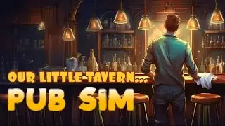 Pub Sim | Let's Play | #01 A new innkeeper is in town!