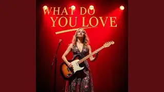 What Do You Love