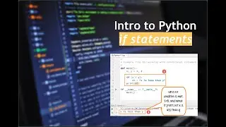 Intro to Python - Part II -  if statements