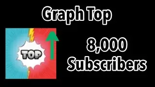 Graph Top Hits 8,000 Subscribers (7 Minutes Timelapse)