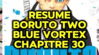 CHAPITRE 30 BORUTO TWO BLUE VORTEX ANALYSE ET R&Eacute;SUM&Eacute;