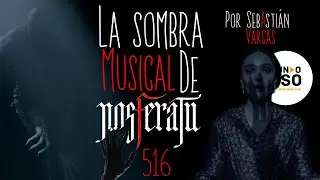 516 - NOSFERATU / Robin Carolan // EXPLICACI&Oacute;N BSO