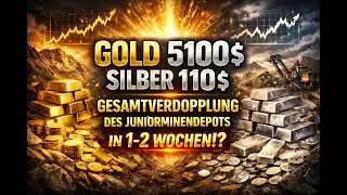 Goldaktien - Gold 5100$ Silber 110$ - Gesamtverdopplung des Juniorminendepots in 1-2 Wochen!?