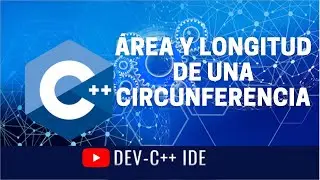 Área y longitud de una circunferencia || Curso de c++