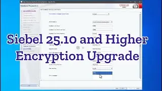 Siebel CRM 25.10 (and higher) - Encryption Upgrade