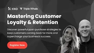 Mastering Customer Loyalty & Retention