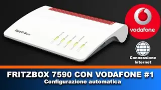 Come configurare il Fritzbox 7590 su rete Vodafone con procedura automatica.