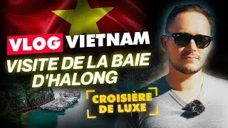 Je teste une Croisière de LUXE pendant 2 jours au Vietnam sur la baie d'Halong