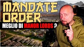 MANDATE ORDER &Egrave; CLAMOROSO 😮 Pi&ugrave; Avanzato di MANOR LORDS? Beta Gameplay ITA