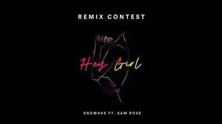 Dadilak orus - hey Girl - ( Sndwave ft Sam Rose ) - ( Remix )