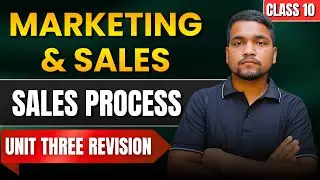 Marketing And Sales Class 10 Code 412 Unit 3 Sales Process One Shot Explanation | Class 10 Boards