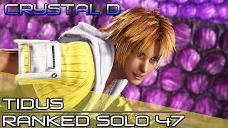 Dissidia Final Fantasy NT (DFFNT) - Tidus Ranked Solo Matches 47 [Crystal D]