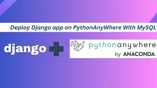 How to deploy django application on PythonAnyWhere With MySQL Database