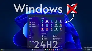 Windows 11 24H2 Новое обновление и функции: Windows 12 нет?🚀