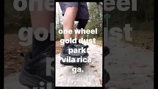One Wheeling at Gold Dust Park in Vila Rica, Georgia🤪🤪🤪🤪