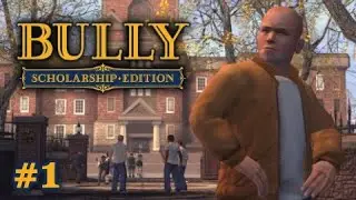 WELCOME TO BULLWORTH ACADEMY (this school sucks) | Bully: Scholarship Edition [Part 1]