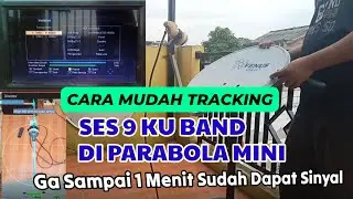 Cara cepat dan mudah tracking parabola mini ses 9 ku band di reciver nexparabola