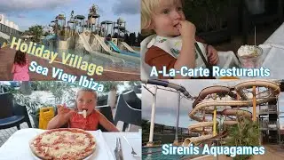 Holiday Village Sea View Ibiza - Sirenis Aquagames Tour and A-Le-Carte Resturants