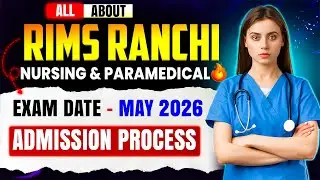 RIMS Ranchi Nursing & Paramedical Admission 2026 | Exam Date, Form, Process Full Details