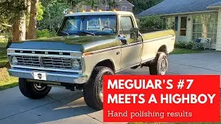 Transforming Ford F 250 Highboy with Meguiar's #7