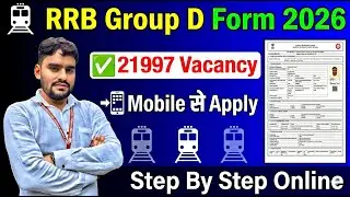 RRB Group D Form 2026 | 21997 Vacancy 😱 | Mobile Se Apply | Step By Step Guide
